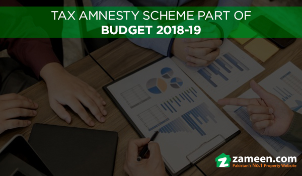 Tax Amnesty Scheme part of Budget 2018-19